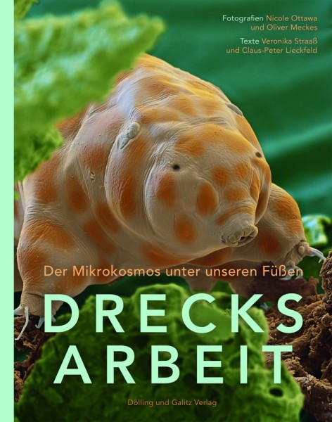 DRECKSARBEIT Der Mikrokosmos unter unseren Füßen